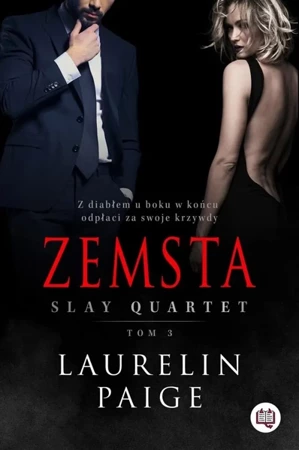 Slay Quartet T.3 Zemsta. Slay quartet - Paige Laurelin, Agnieszka Patrycja Wyszogrodzka-G