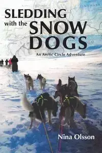 Sledding with the Snow Dogs - Nina Olsson