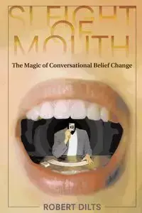 Sleight of Mouth - Robert Dilts