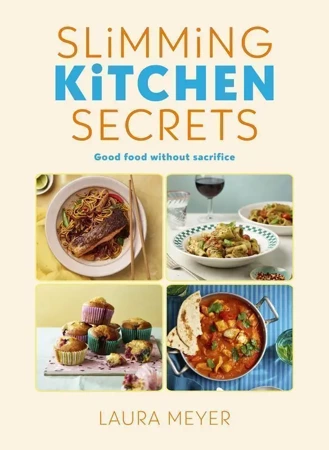 Slimming kitchen secrets wer. angielska - Laura Meyer