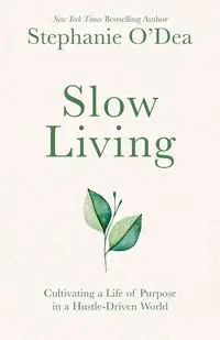 Slow Living - Stephanie O'Dea