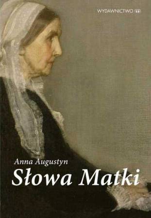 Słowa Matki - Anna Augustyn