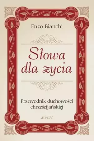 Słowa dla życia. Przewodnik duchowości chrześcij. - Enzo Bianchi