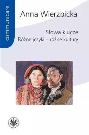 Słowa klucze - Anna Wierzbicka