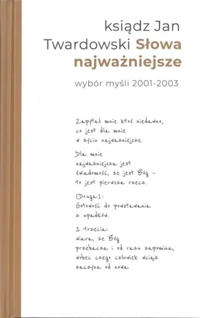 Słowa najważniejsze. Wybór myśli 2001-2003 - Jan Twardowski