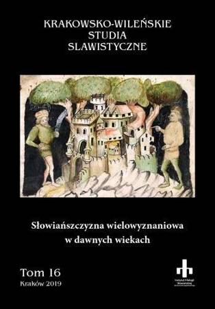 Słowiańszczyzna wielowyznaniowa w dawnych wiekach - red. nauk. Jan Stradomski, Marzanna Kuczyńska