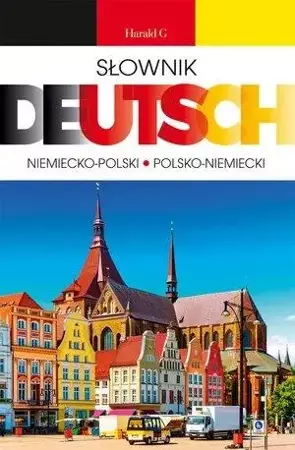 Słownik Deutsch niemiecko-polski, polsko-niemiecki - Aleksandra Czechowska-Błachiewicz, Jan Markowicz,