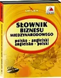 Słownik biznesu międzynarodowego polsko-angielski angielsko-polski (Płyta CD) - DR LEX