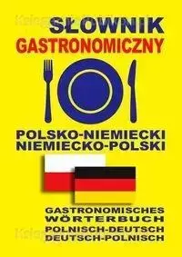 Słownik gastronomiczny polsko-niemiecki niem-pol - Lisa Queschning, Dawid Gut