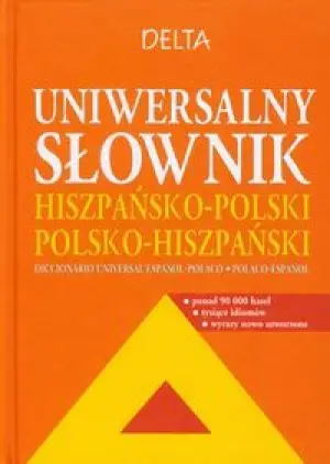 Słownik hiszpańsko-polski-hiszpański Uniwersalny DELTA - Maria Łaś, Magdalena Wasilenko