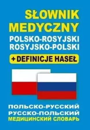 Słownik medyczny polsko-rosyjski rosyjsko-polski - praca zbiorowa