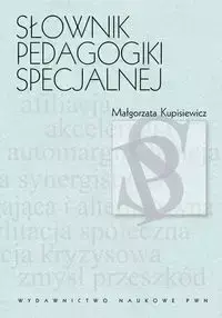 Słownik pedagogiki specjalnej - Małgorzata Kupisiewicz