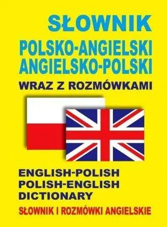 Słownik polsko-angielski ang-pol wraz z rozmówkami - praca zbiorowa