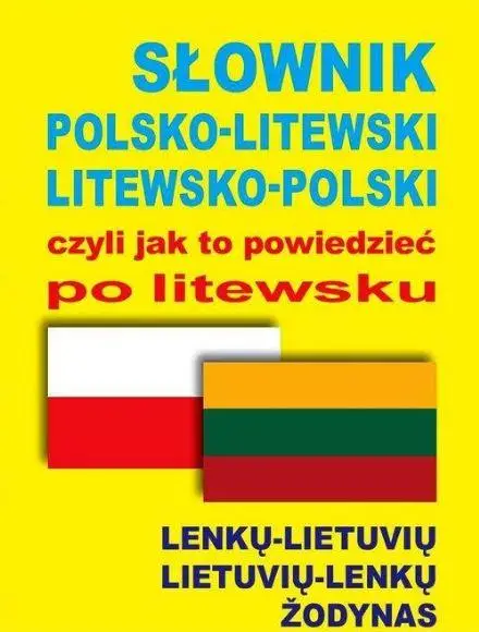 Słownik polsko-litewski litewsko-polski - praca zbiorowa