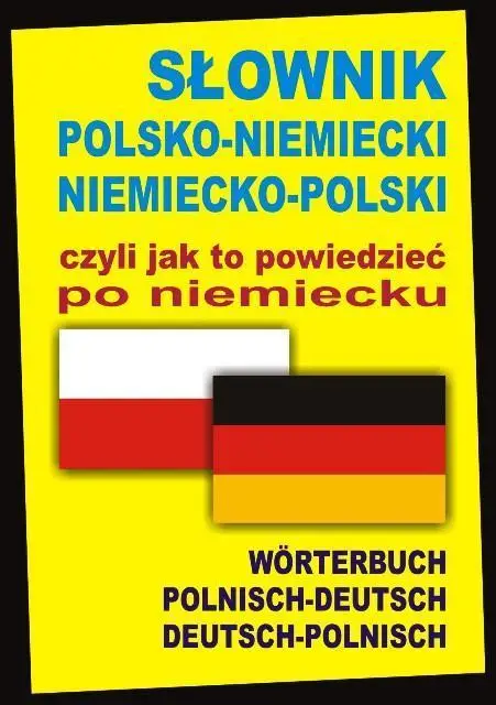 Słownik polsko-niemiecki niemiecko-polski czyli... - praca zbiorowa