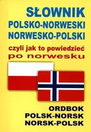 Słownik polsko-norweski norwesko-polski czyli jak - praca zbiorowa