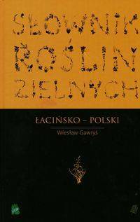 Słownik roślin zielnych łacińsko-polski - Wiesław Gawryś