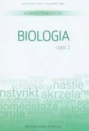 Słownik tematyczny Tom 7 Biologia część 2 - praca zbiorowa