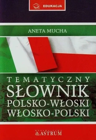 Słownik tematyczny polsko-włosko-polski + CD BR - Aneta Mucha