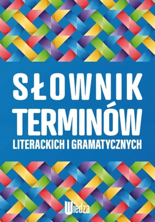 Słownik terminów literackich i gramatycznych - praca zbiorowa