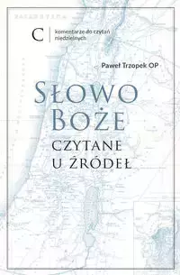 Słowo Boże czytane u żródeł. Tom C - Paweł Trzopek