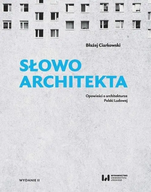 Słowo architekta - Błażej Ciarkowski