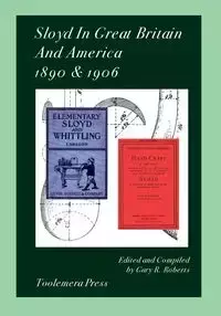 Sloyd In Great Britain And America 1890 & 1906 - Larsson Gustaf