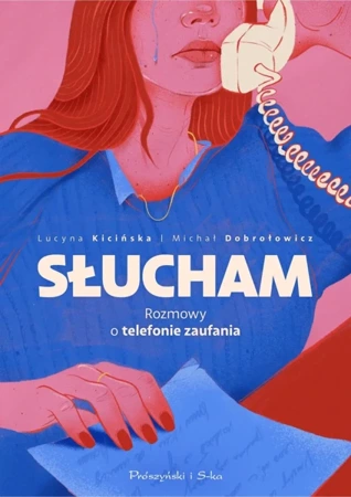 Słucham. Rozmowy o telefonie zaufania - Lucyna Kicińska, Michał Dobrołowicz