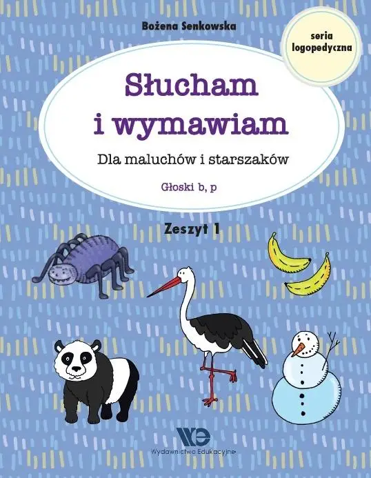 Słucham i wymawiam. Zeszyt 1. Głoski b, p - Bożena Senkowska