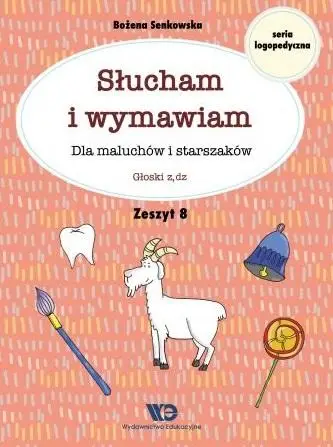 Słucham i wymawiam. Zeszyt 8. Głoski z,dz - Bożena Senkowska