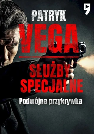 Służby specjalne. Podwójna przykrywka - Patryk Vega