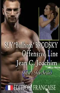 Sly "Bullhorn" Brodsky, Ligne d'Attaque - Joachim Jean C.