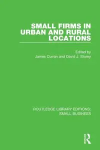 Small Firms in Urban and Rural Locations - Curran James