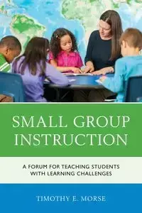 Small Group Instruction - Timothy E. Morse