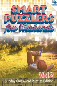 Smart Puzzlers for Weekends Vol 2 - Speedy Publishing LLC