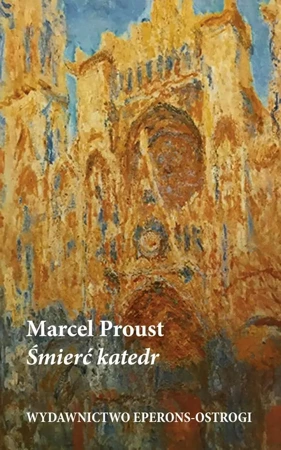 Śmierć katedr - Marcel Proust