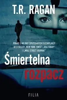 Śmiertelna rozpacz - T.R. Ragan