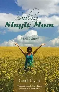 Smiling Single Mom - Taylor Carol