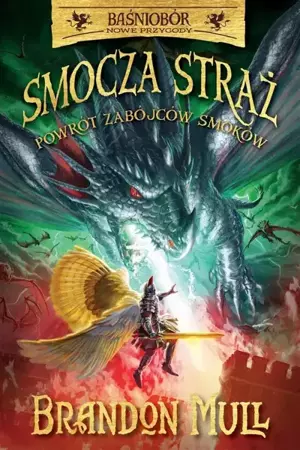 Smocza Straż T.5 Powrót zabójców smoków - Brandon Mull, Rafał Lisowski