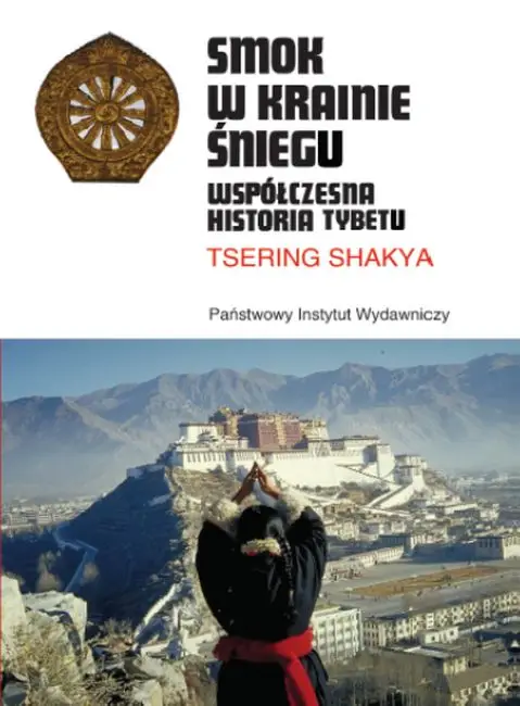 Smok w krainie śniegu współczesna historia tybetu - Shakya Tsering