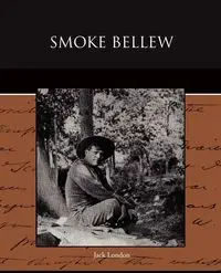 Smoke Bellew - Jack London