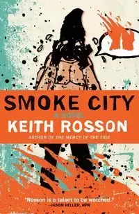 Smoke City - Keith Rosson