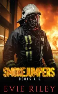 Smokejumpers Series Omnibus Volume Two - Riley Evie