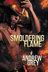 Smoldering Flame - Andrew Grey