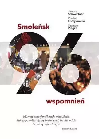 Smoleńsk. 96 wspomnień - Janusz Schwertner, Daniel Olczykowski, Szymon Pie