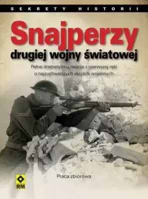 Snajperzy drugiej wojny światowej - praca zbiorowa