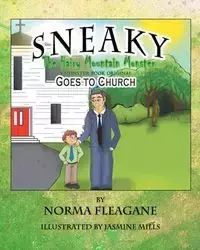 Sneaky The Hairy Mountain Monster Goes To Church - Norma Fleagane