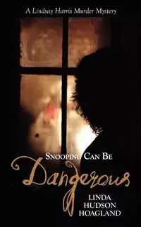 Snooping Can Be Dangerous - Linda Hoagland Hudson