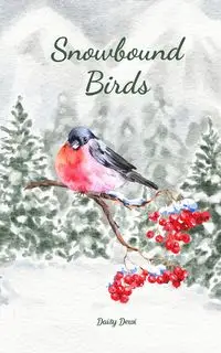 Snowbound Birds - Daisy Dewi