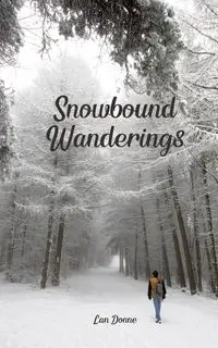 Snowbound Wanderings - Lan Donne